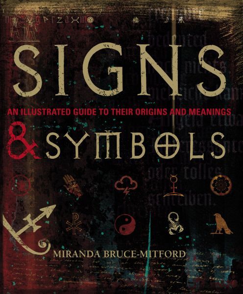 Signs & Symbols: an illustrated guide to their origins and meanings /anglais