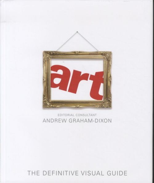 Art: The Definitive Visual Guide  /anglais