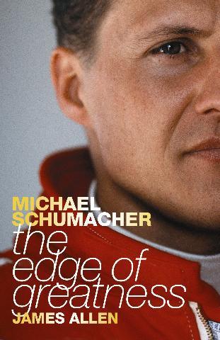 Michael Schumacher: The Edge of Greatness