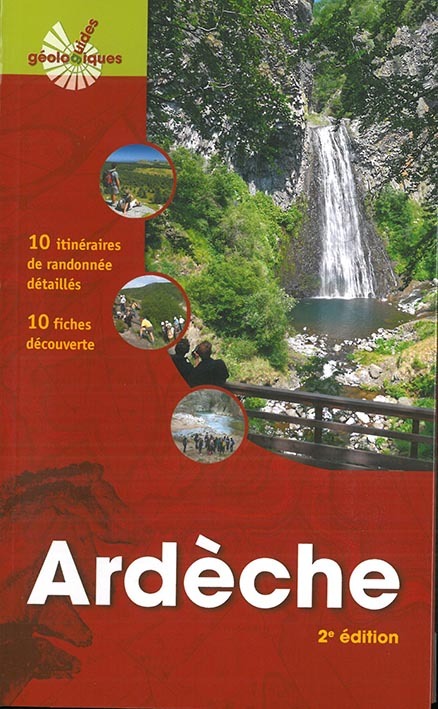 ARDECHE GUIDE GEOLOGIQUE 10 ITI DE RANDONNEE