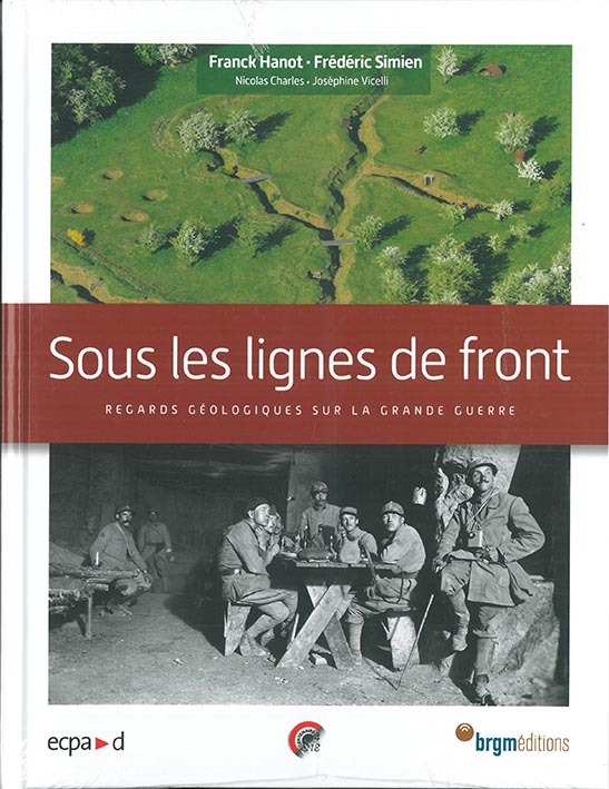 Sous les lignes de front - regards géologiques sur la Grande guerre