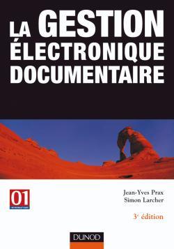 La gestion électronique documentaire - 3ème édition