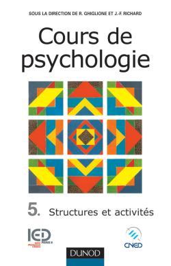 Cours de psychologie - Tome 5 - Structures et activités