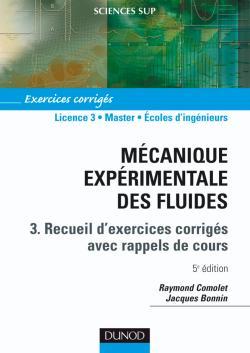 Mécanique expérimentale des fluides - Tome 3 - 5ème édition - Recueils d'exercices
