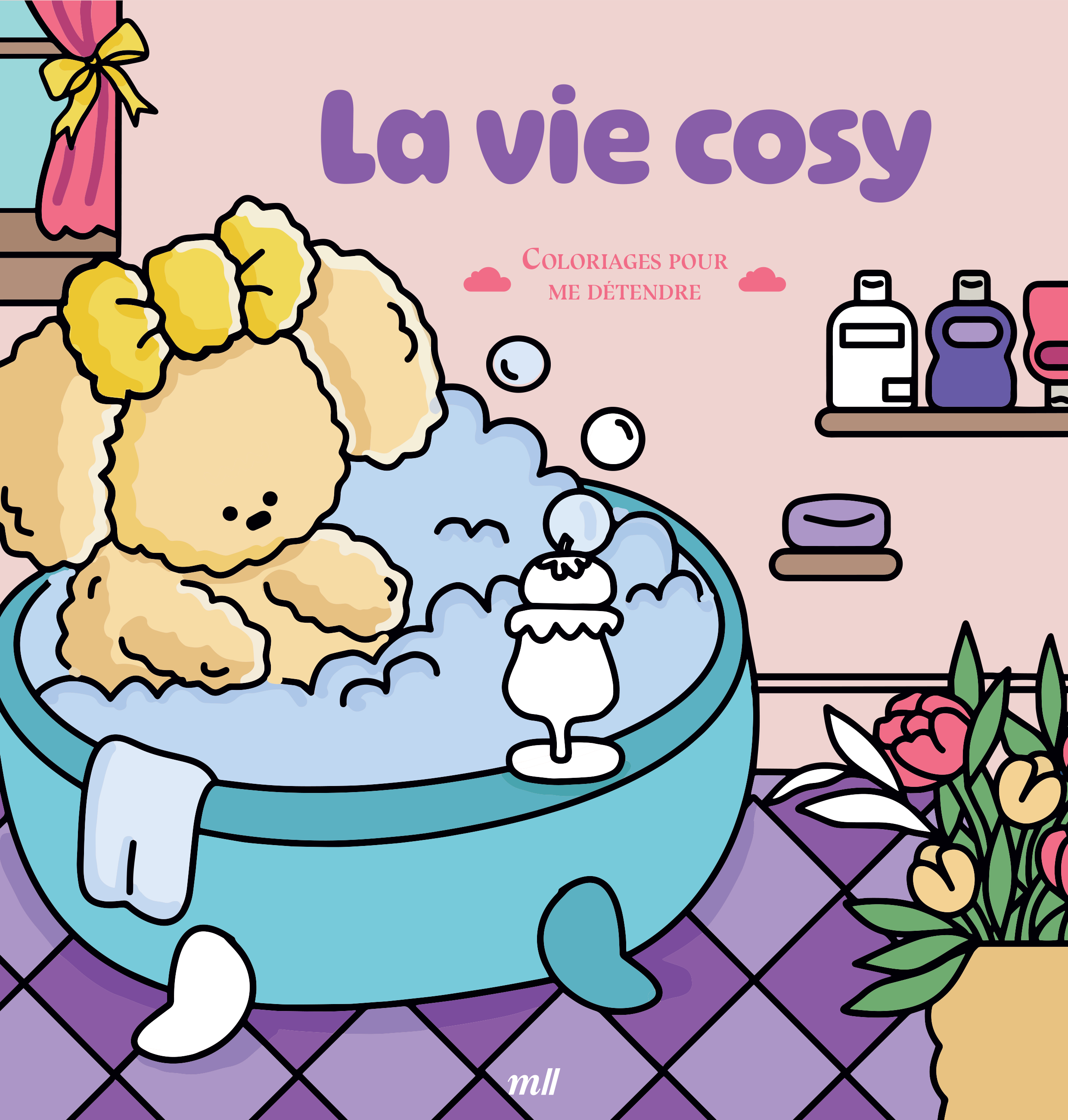 La vie cosy - Coloriages pour me détendre