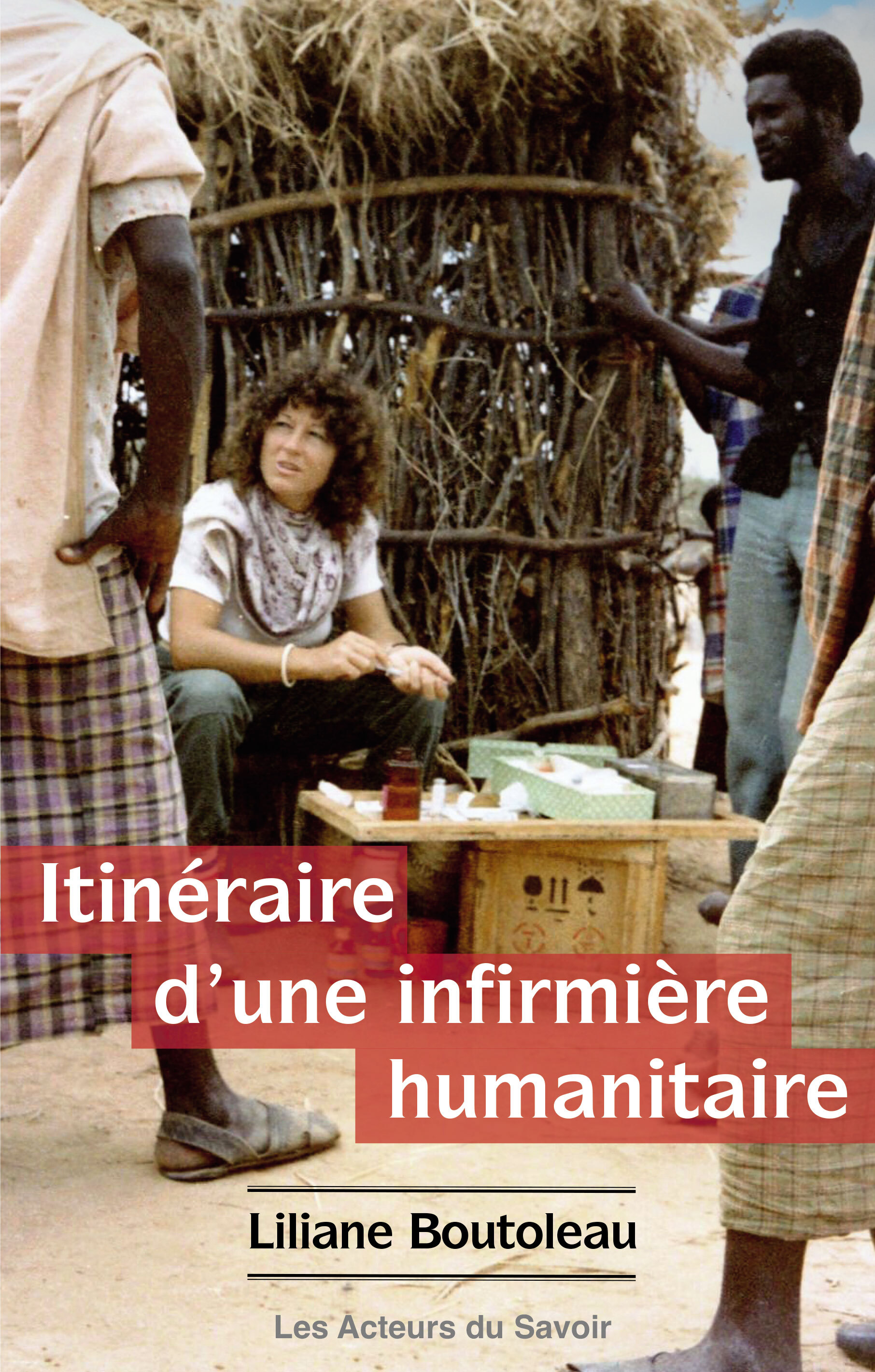 Itinéraire d'une infirmière humanitaire