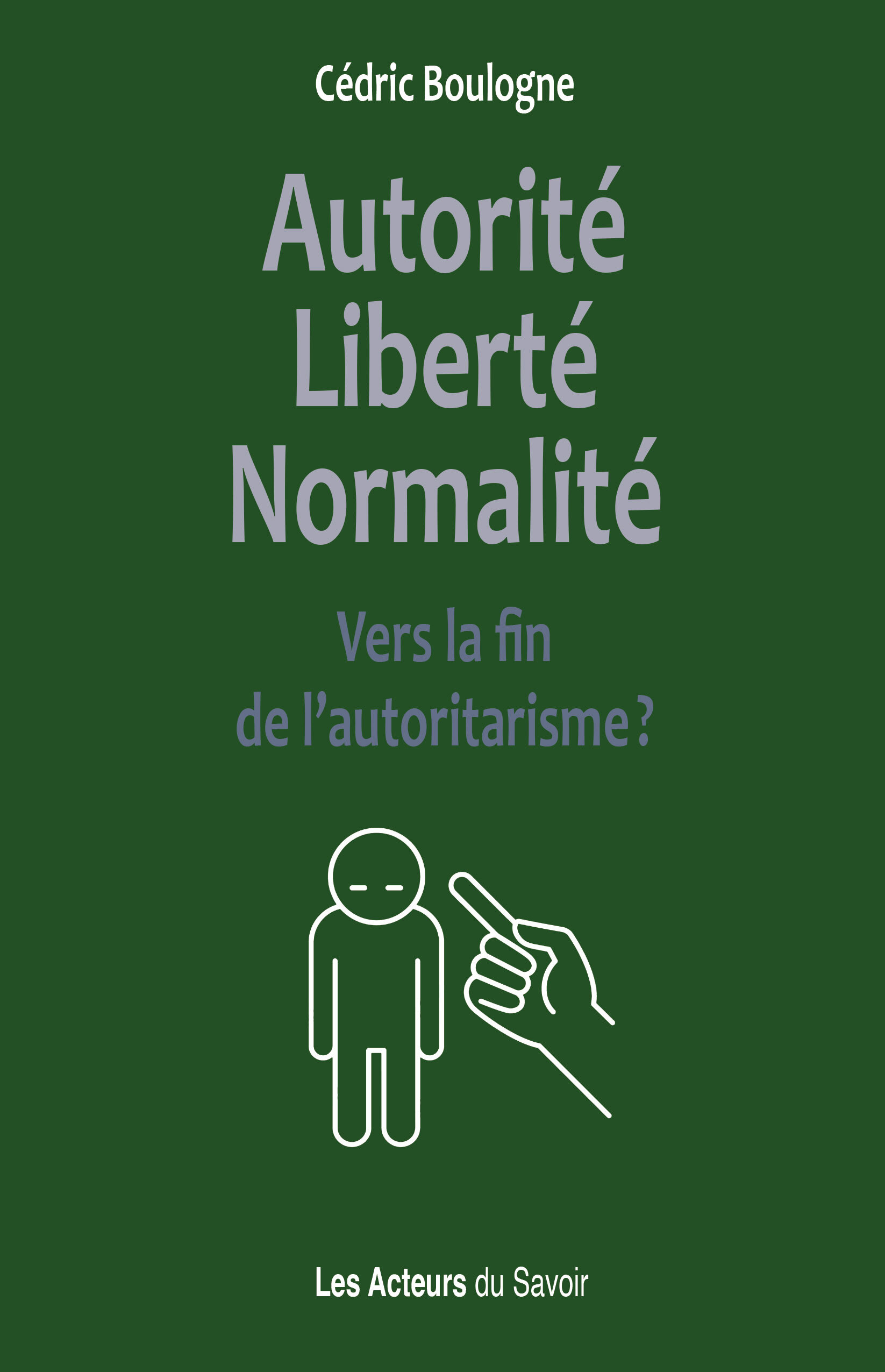 Autorité, Liberté, Normalité