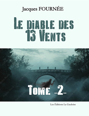Le Diable des Treize Vents - Tome 2