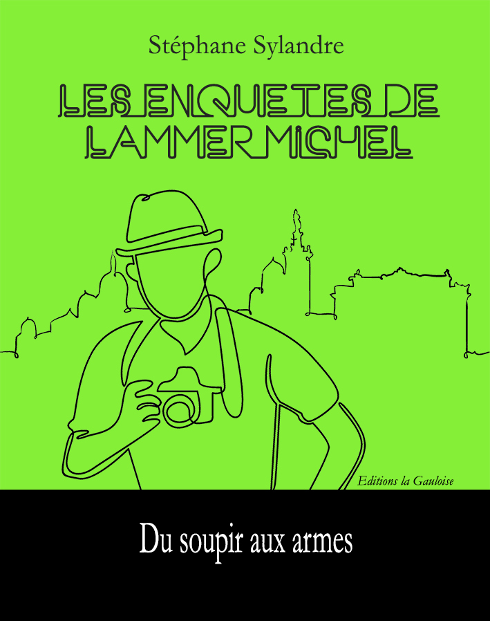 Les enquêtes de Lammer Michel - Du soupir aux armes