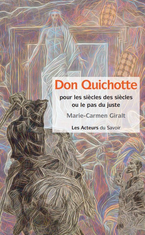 DON-QUICHOTTE : POUR LES SIECLES DES SIECLES OU LE PAS DU JUSTE