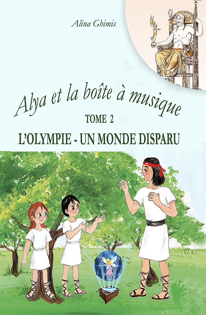 Alya et la boîte à musique - Tome 2. L'Olympie, un monde perdu