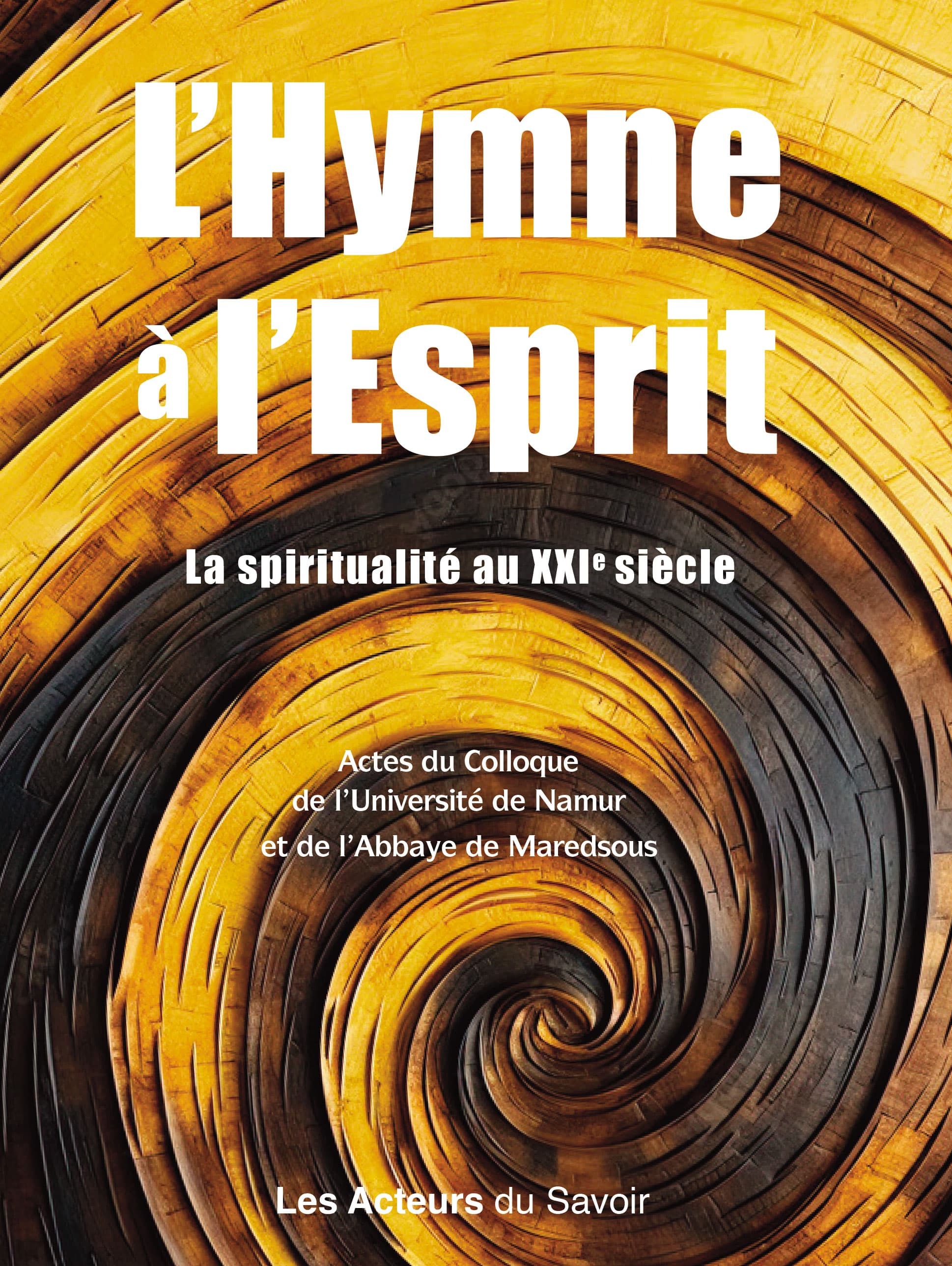Hymne à l'Esprit - la spiritualité au 21e siècle