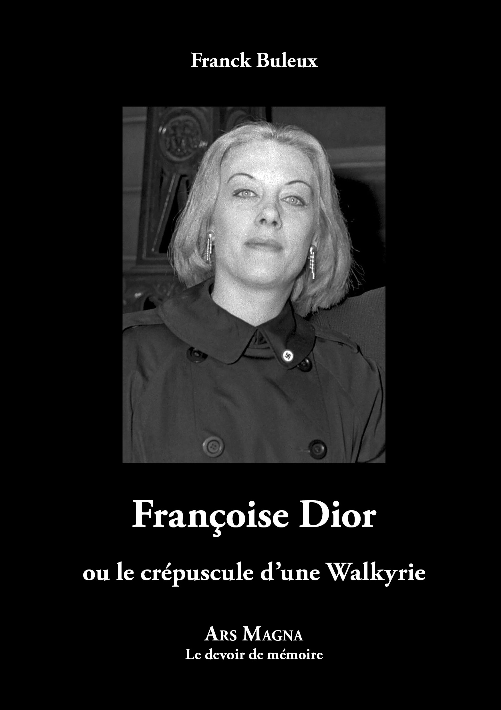 Françoise Dior ou le crépuscule d'une Walkyrie