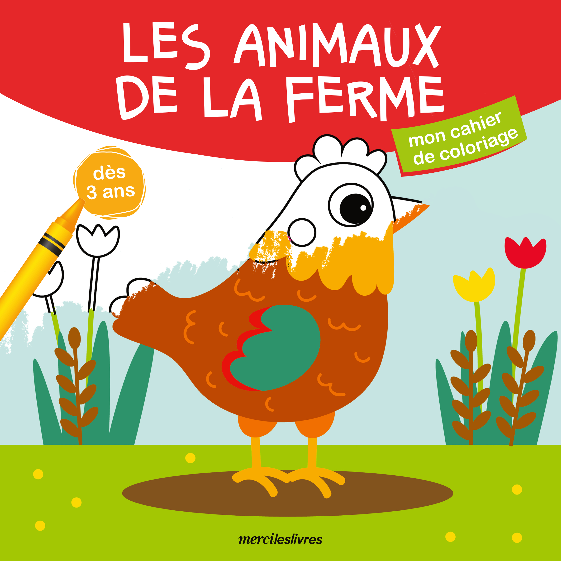 Les animaux de la ferme - Mon cahier de coloriage