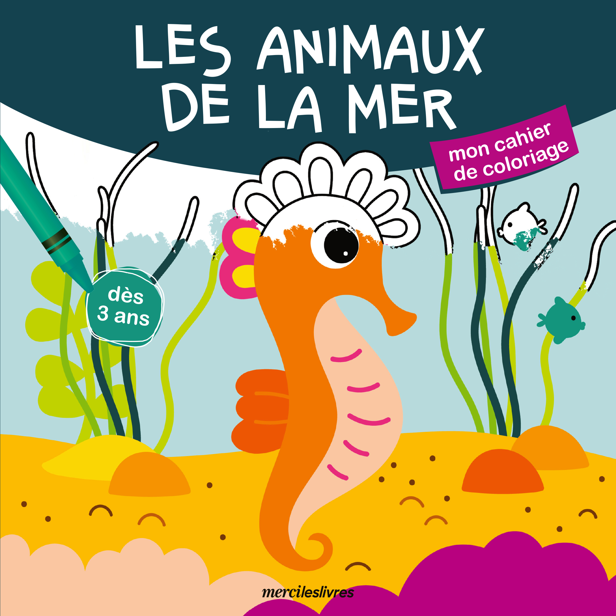 Les animaux de la mer - Mon cahier de coloriage