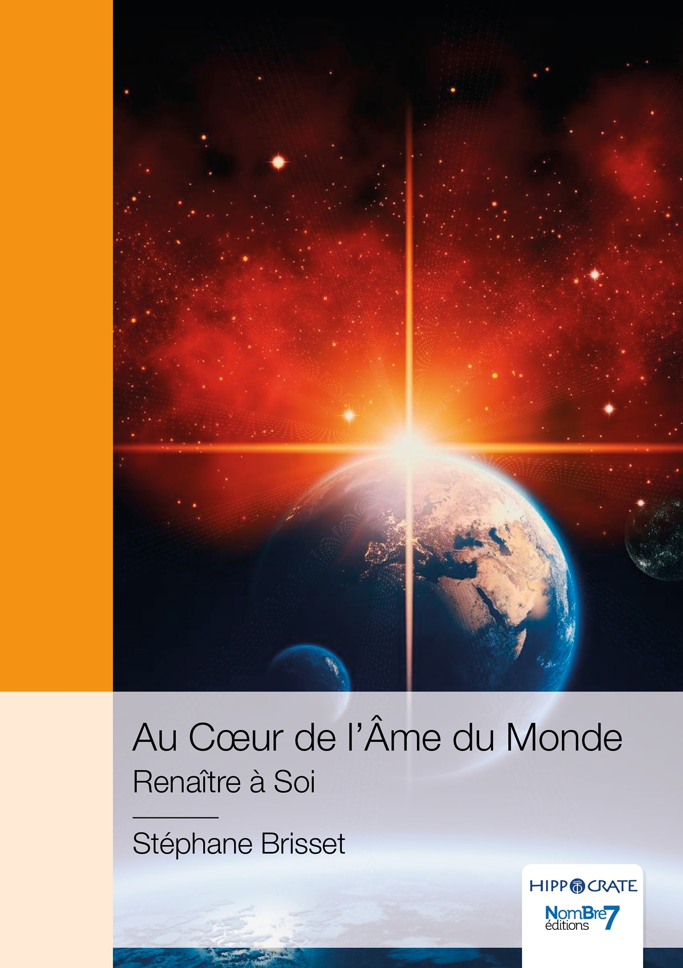 Au Coeur de l'Âme du Monde - Renaître à Soi