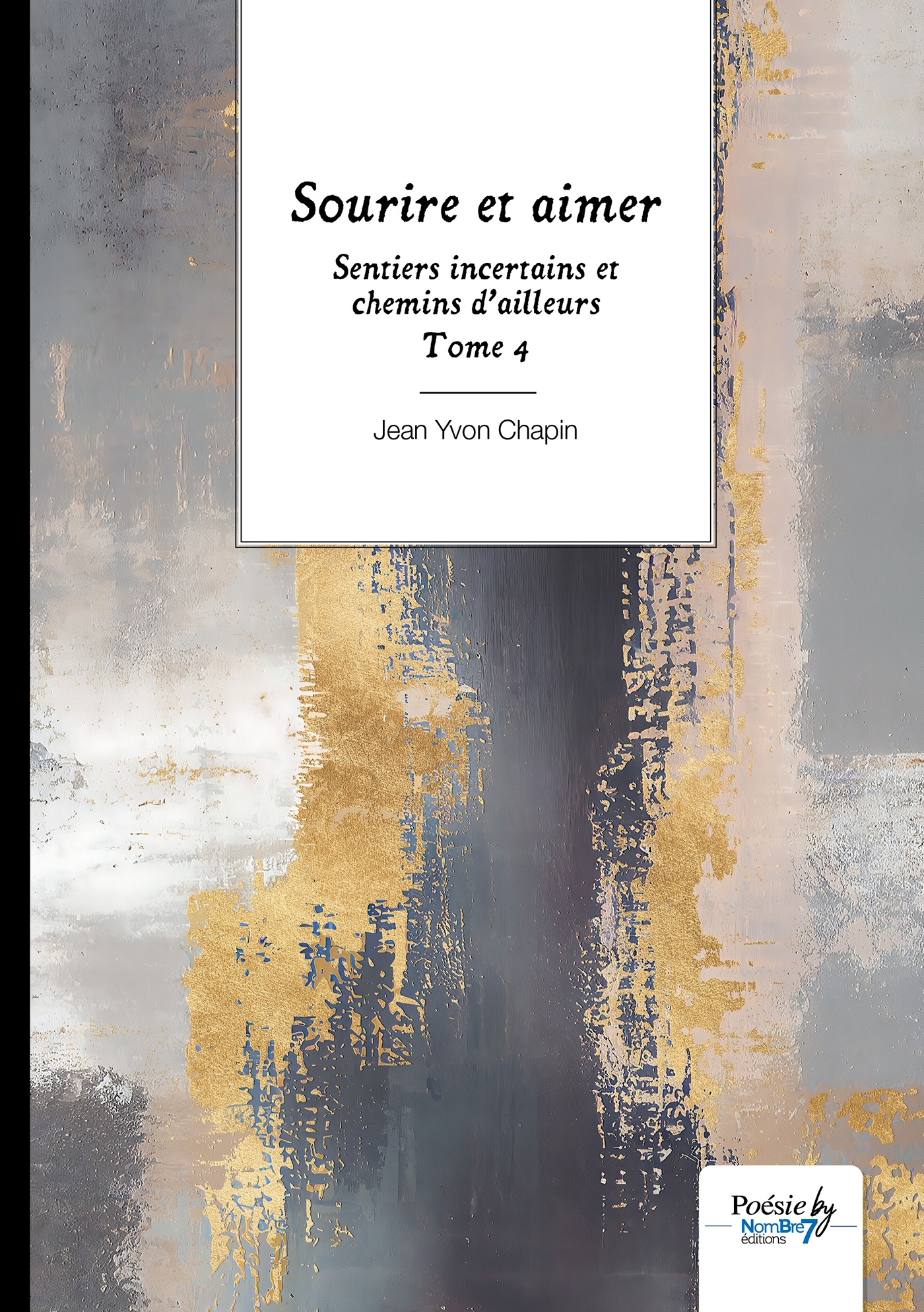 Sentiers incertains et chemins d'ailleurs - Tome 4