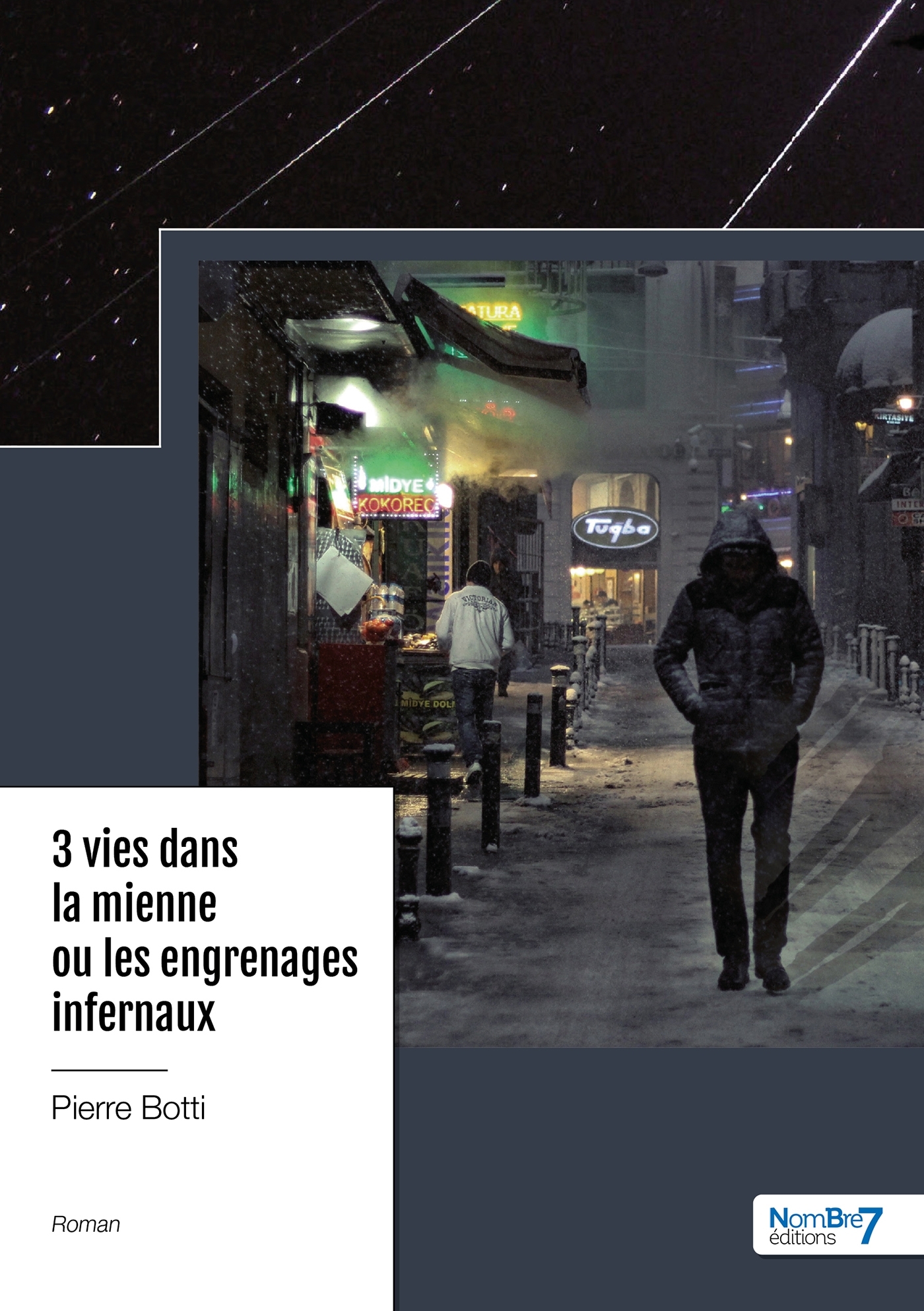 3 vies dans la mienne ou les engrenages infernaux