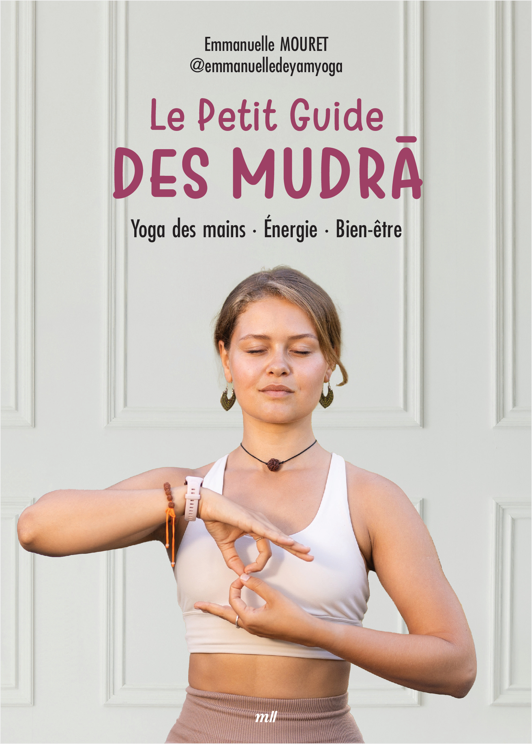 Le Petit Guide des mudras