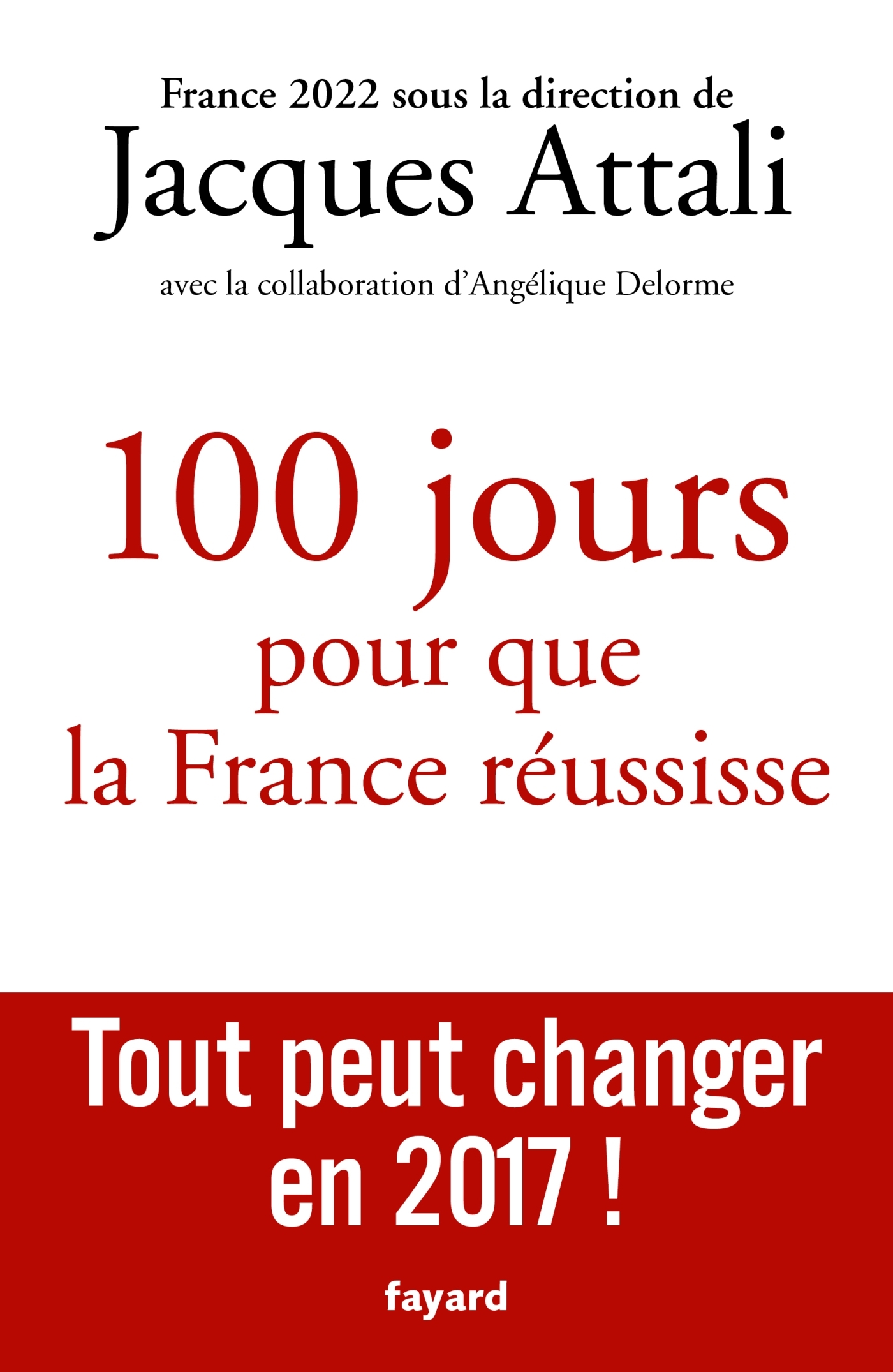 100 jours pour que la France réussisse