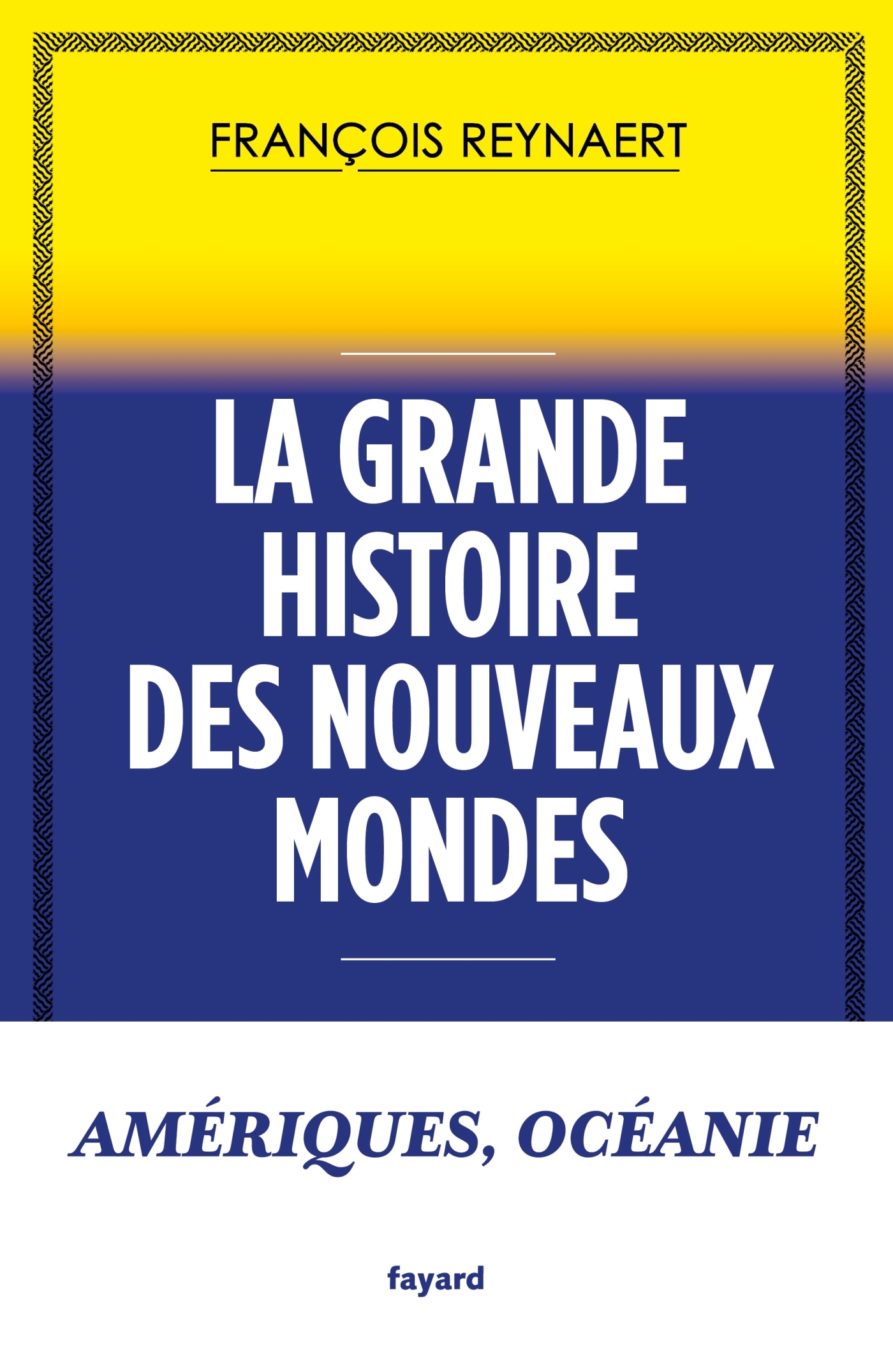 La grande histoire des Nouveaux Mondes
