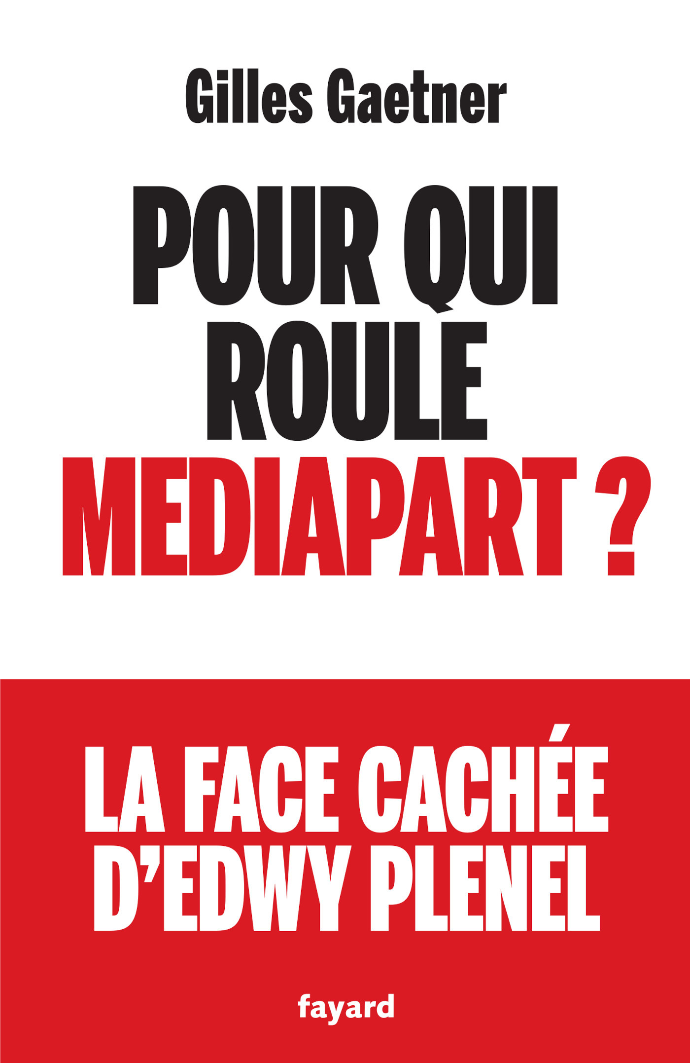 Pour qui roule Mediapart ?
