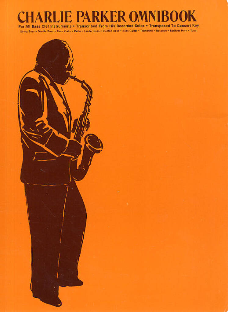 CHARLIE PARKER OMNIBOOK FOR ALL BASS CLEF INSTRUMENTS - BASSOON, TROMBONE, VIOLONCELLO OR BASS INSTR