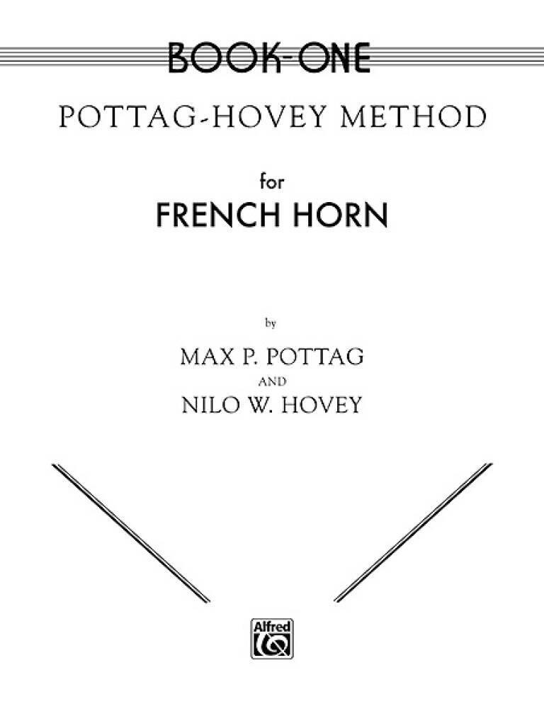 MAX P. POTTAG & NILO W. HOVEY METHOD FOR FRENCH HORN, BOOK ONE