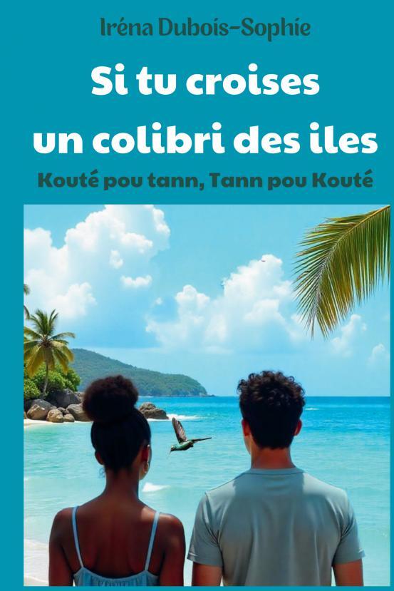 Si tu croises un colibri des iles