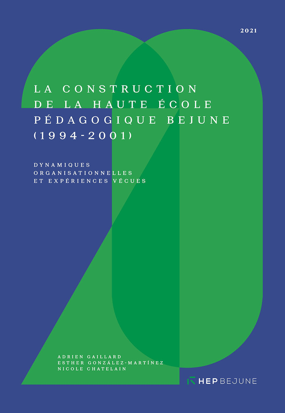 LA CONSTRUCTION DE LA HAUTE ECOLE PEDAGOGIQUE BEJUNE (1994-2001)