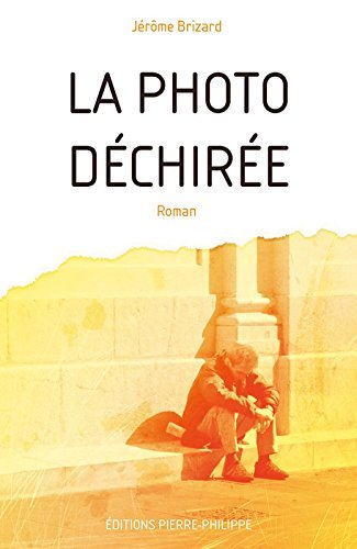 La photo déchirée - roman