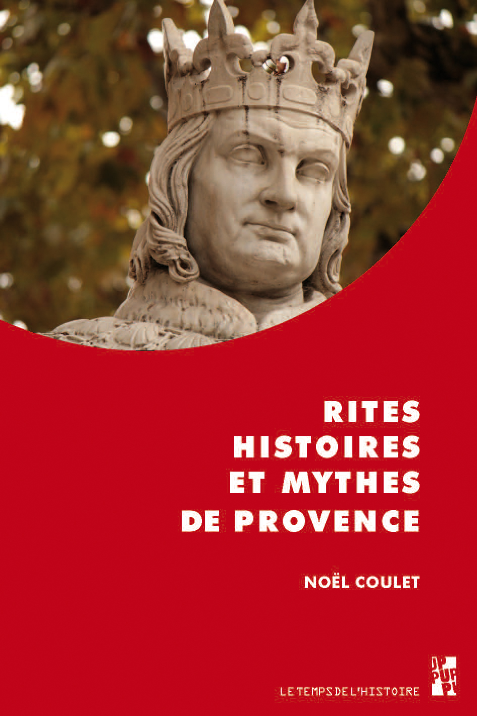 Rites histoires et mythes de provence