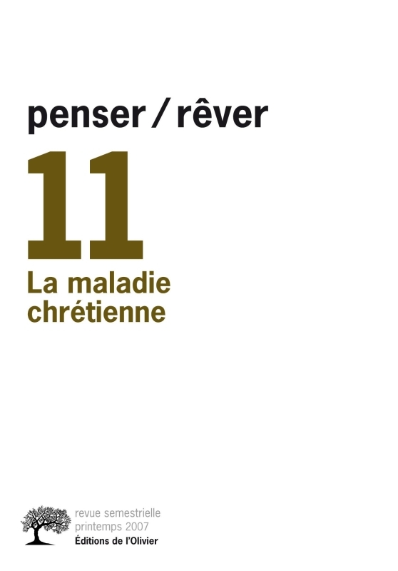 penser/rêver, N°11, La Maladie chrétienne.