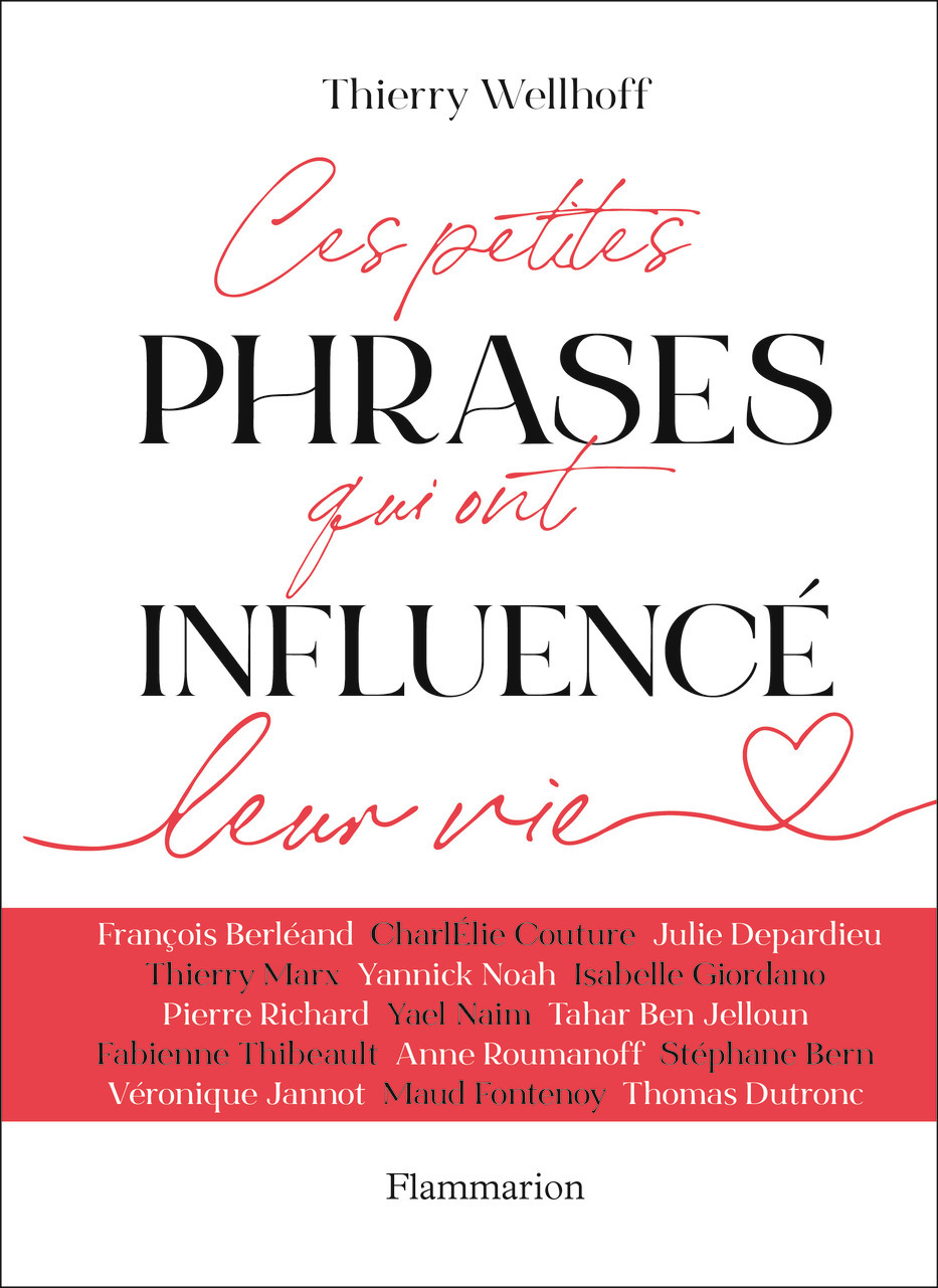 Ces petites phrases qui ont influencé leur vie