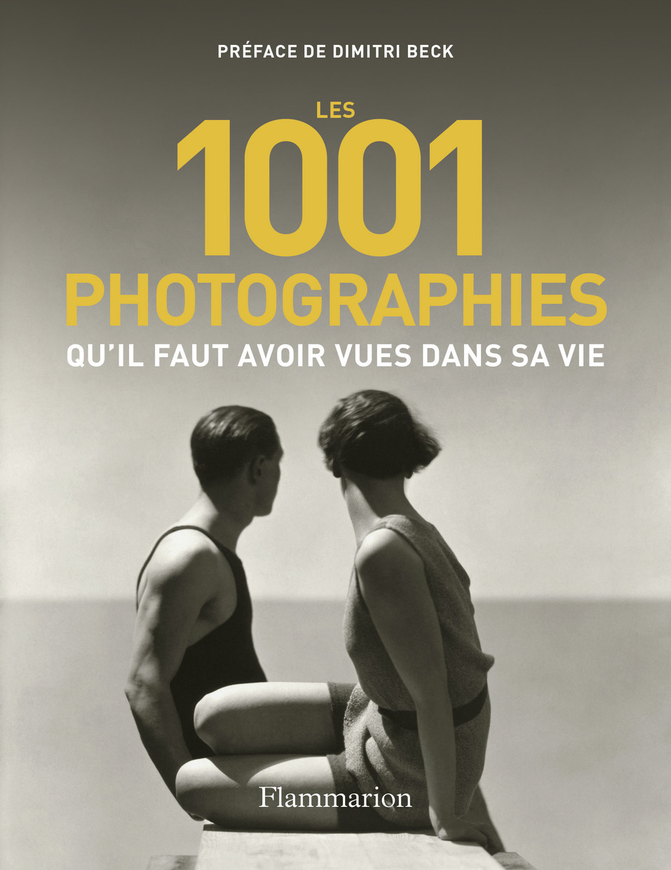Les 1001 photographies qu'il faut avoir vues dans sa vie