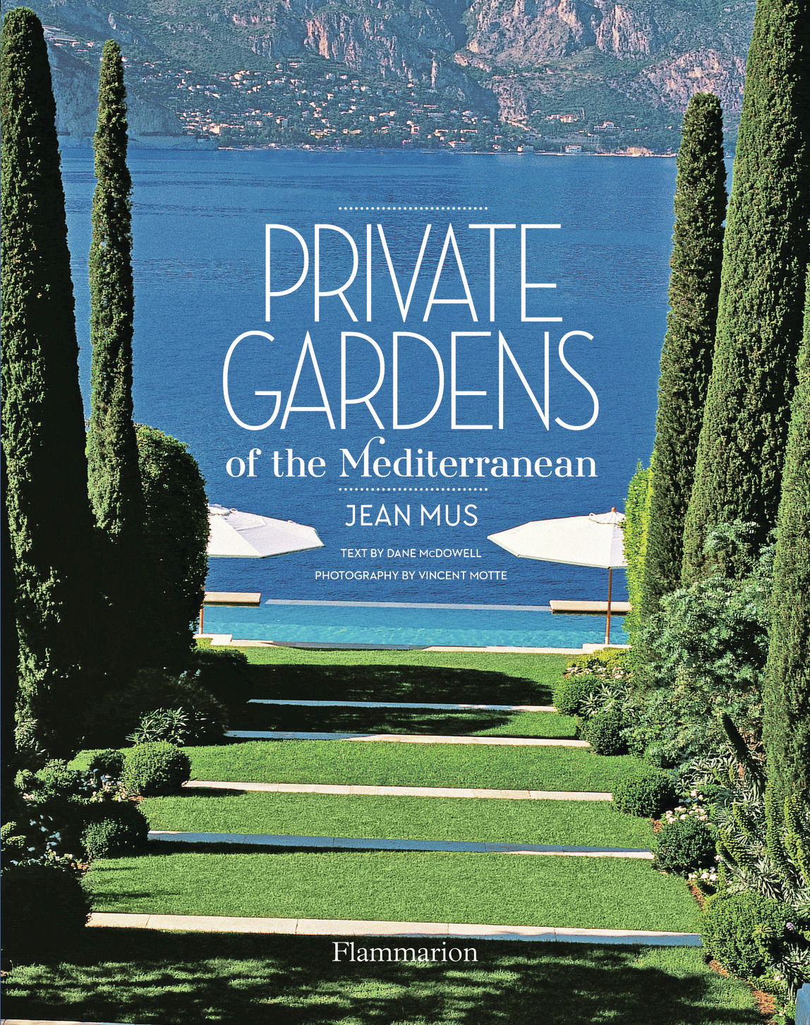 PRIVATE GARDENS OF THE MEDITERRANEAN