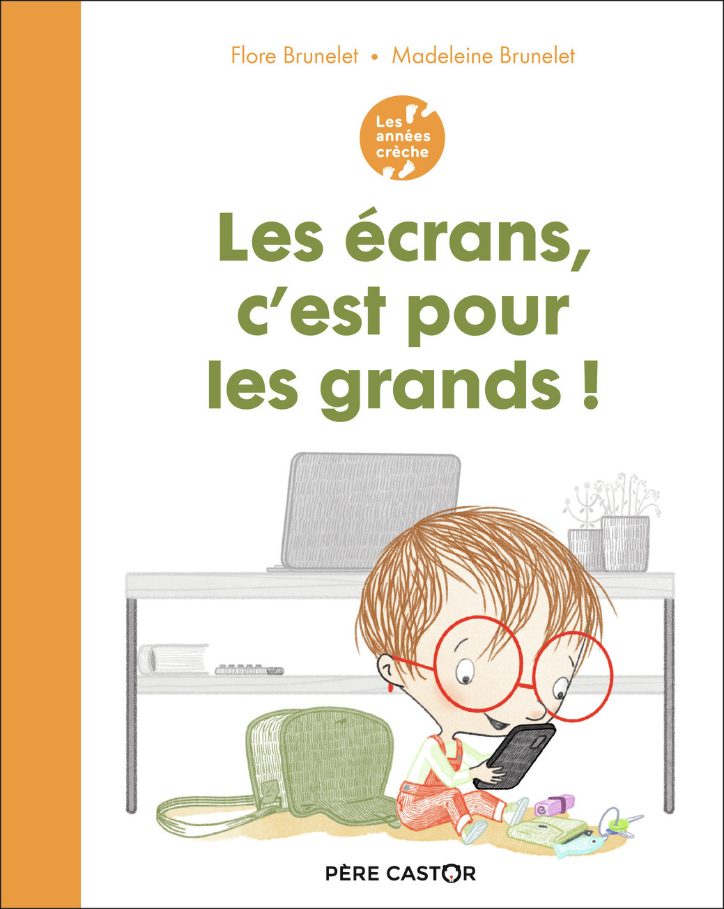 Les années crèche - Les écrans, c'est pour les grands !