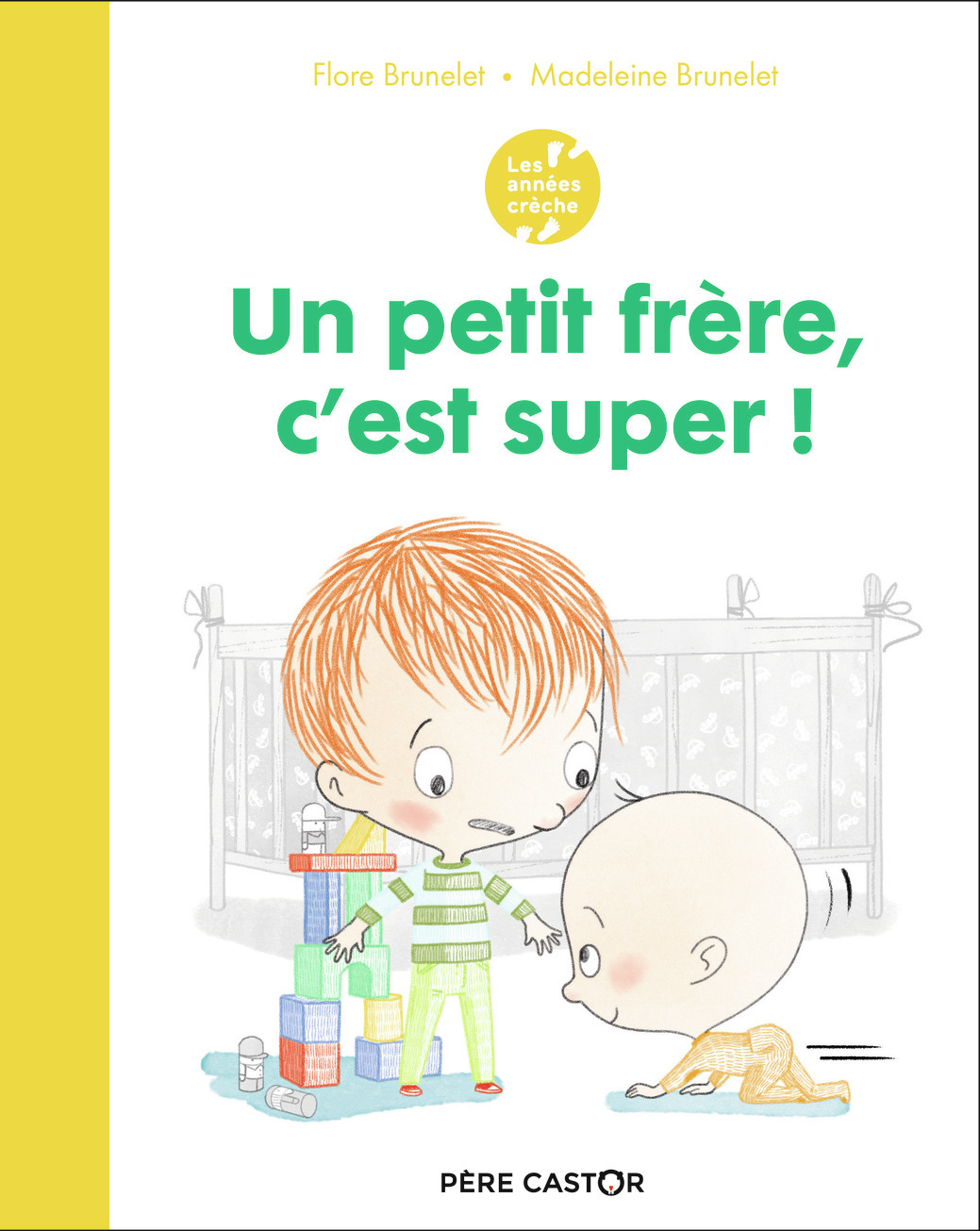 Les années crèche - Un petit frère, c'est super !