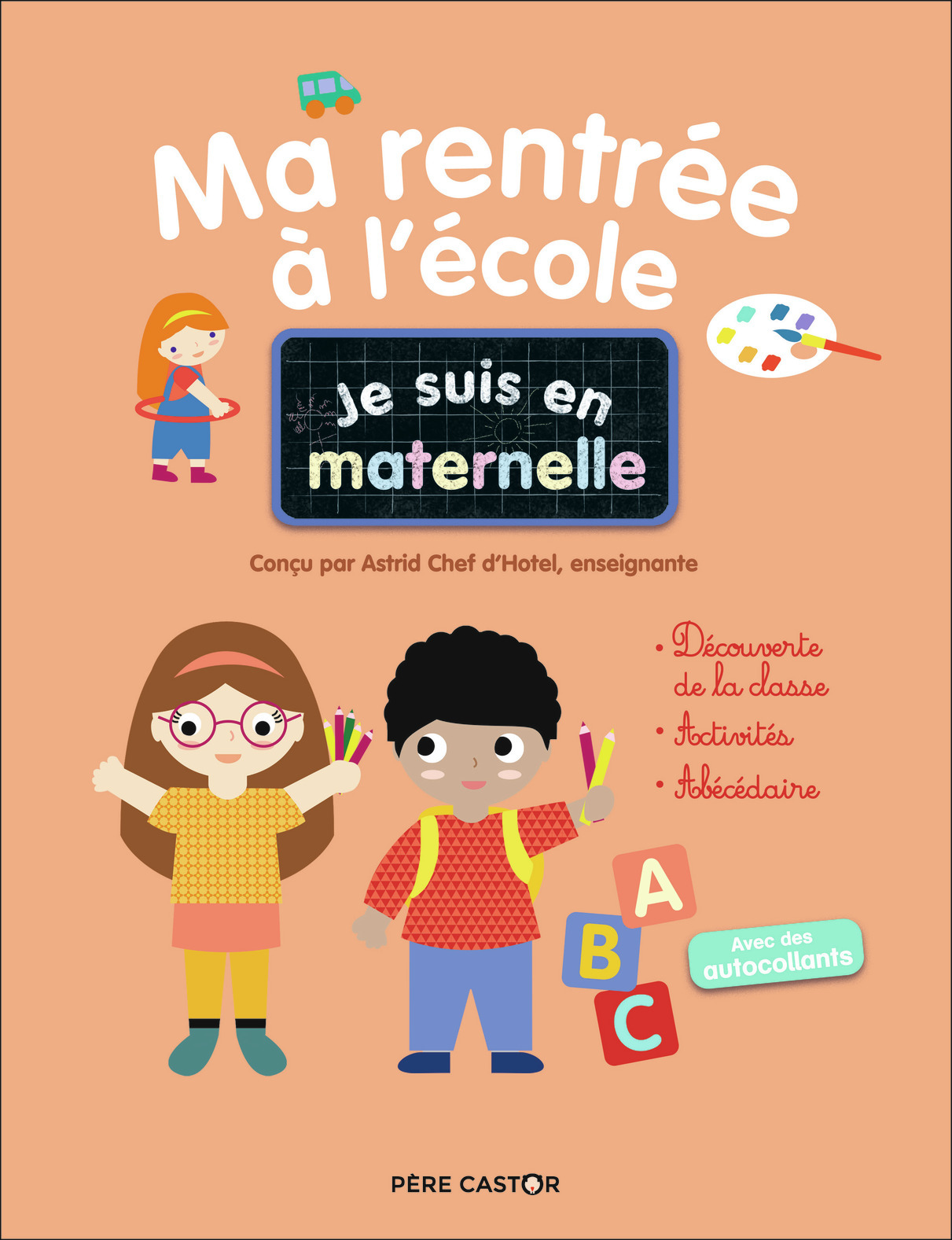Je suis en maternelle - Ma rentrée à l'école