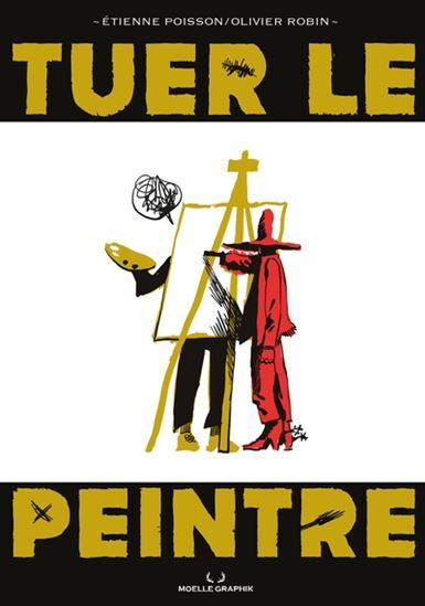 TUER LE PEINTRE