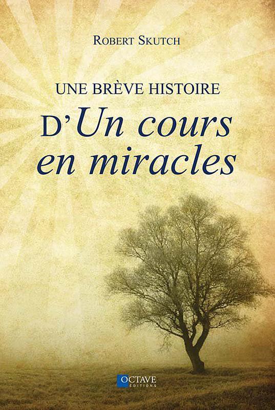 Une brève histoire d'"Un cours en miracles"