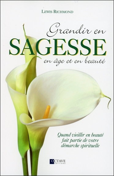 Grandir en sagesse, en âge et en beauté