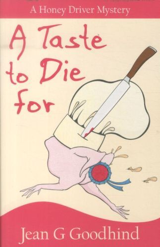 A Taste to Die for: A Honey Driver Mystery