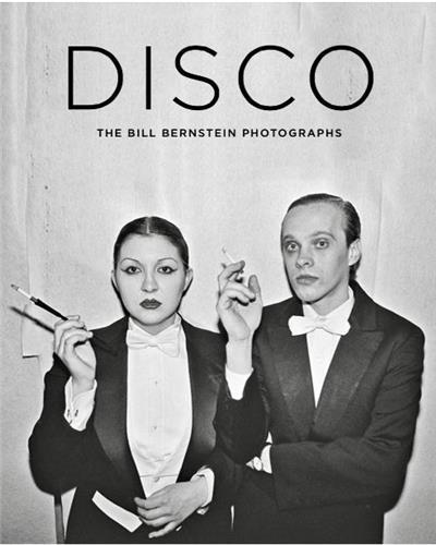 Disco The Bill Bernstein Photographs /anglais