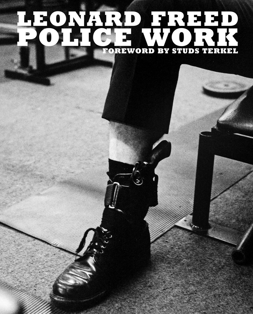 Leonard Freed Police Work /anglais