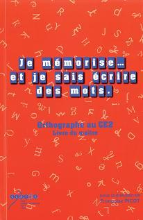 Je mémorise et je sais écrire des mots - [orthographe au CE2]