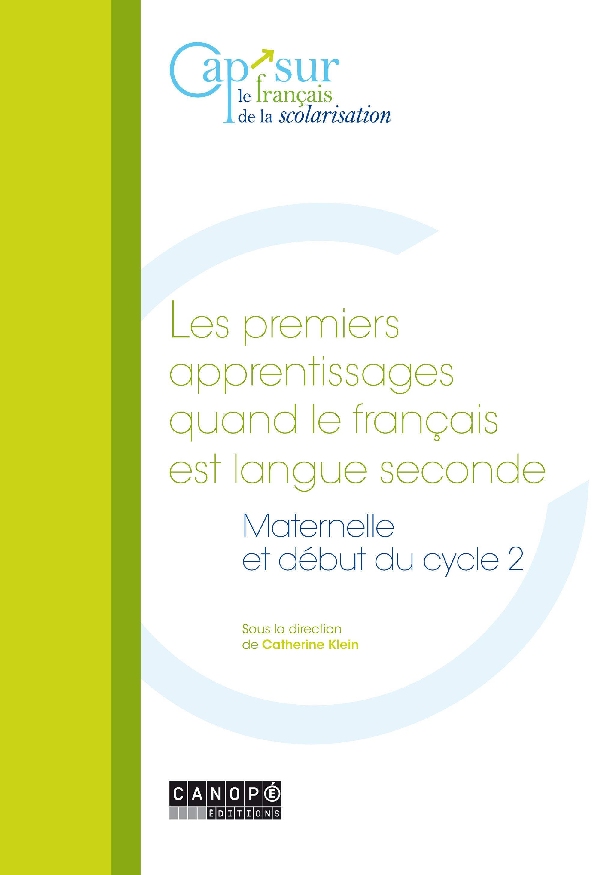 Les premiers apprentissages quand le français est langue seconde - maternelle et début du cycle 2
