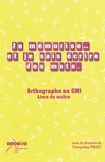Je mémorise et je sais écrire des mots - orthographe au CM1