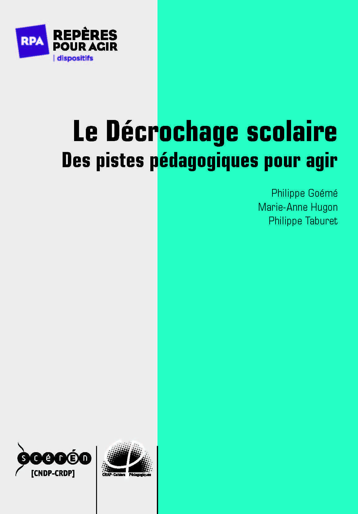 Le décrochage scolaire - des pistes pédagogiques pour agir