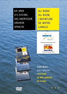 AU BORD DU RHIN L'AVENTURE DE NOTRE LANGUE  AM RHEINUFER DAS ABENTE